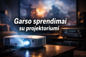 Garso sprendimai su projektoriumi